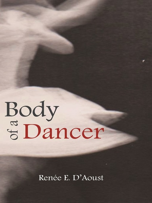Title details for Body of a Dancer by Renee D'Aoust - Available
